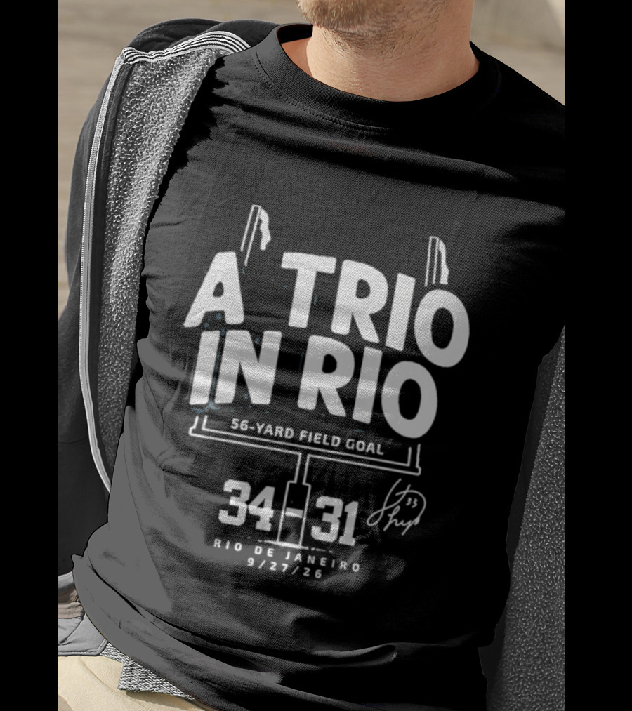 A Trio In Rio 56 Yard Field Goal 34 31 Rio De Janeiro 9/27/20 T-Shirt