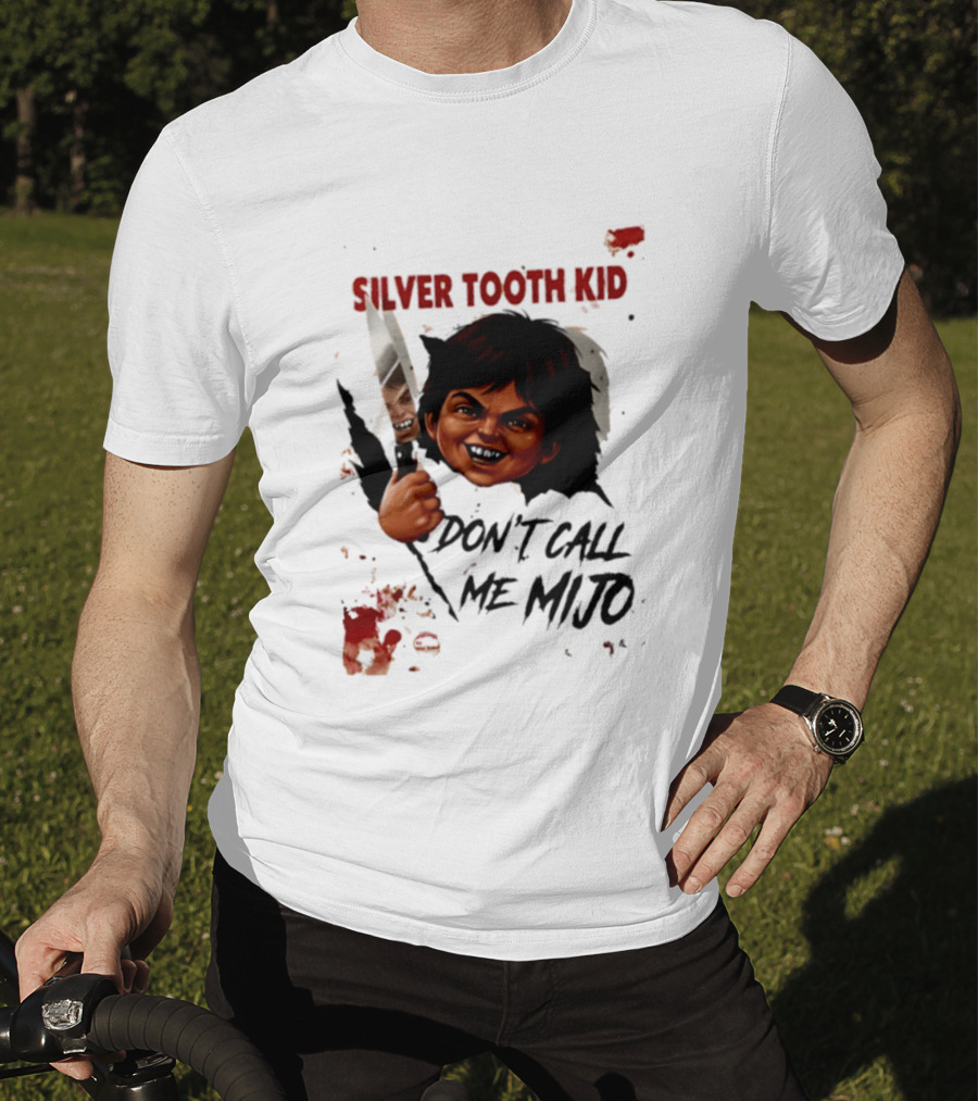 Silver Tooth Kid Don't Call Me Mijo Badass Mexicans Knife Wielding T-Shirt