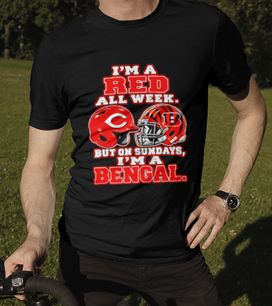 I'm A Red All Week But On Sundays I'm A Bengal T-Shirt