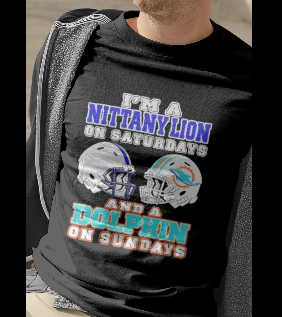 I'M A Nittany Lion On Saturdays And A Dolphin On Sundays T-Shirt