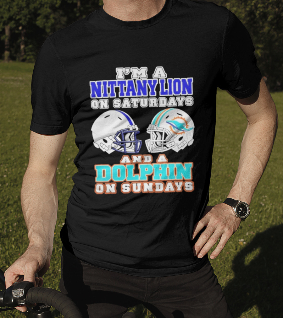 I'M A Nittany Lion On Saturdays And A Dolphin On Sundays T-Shirt