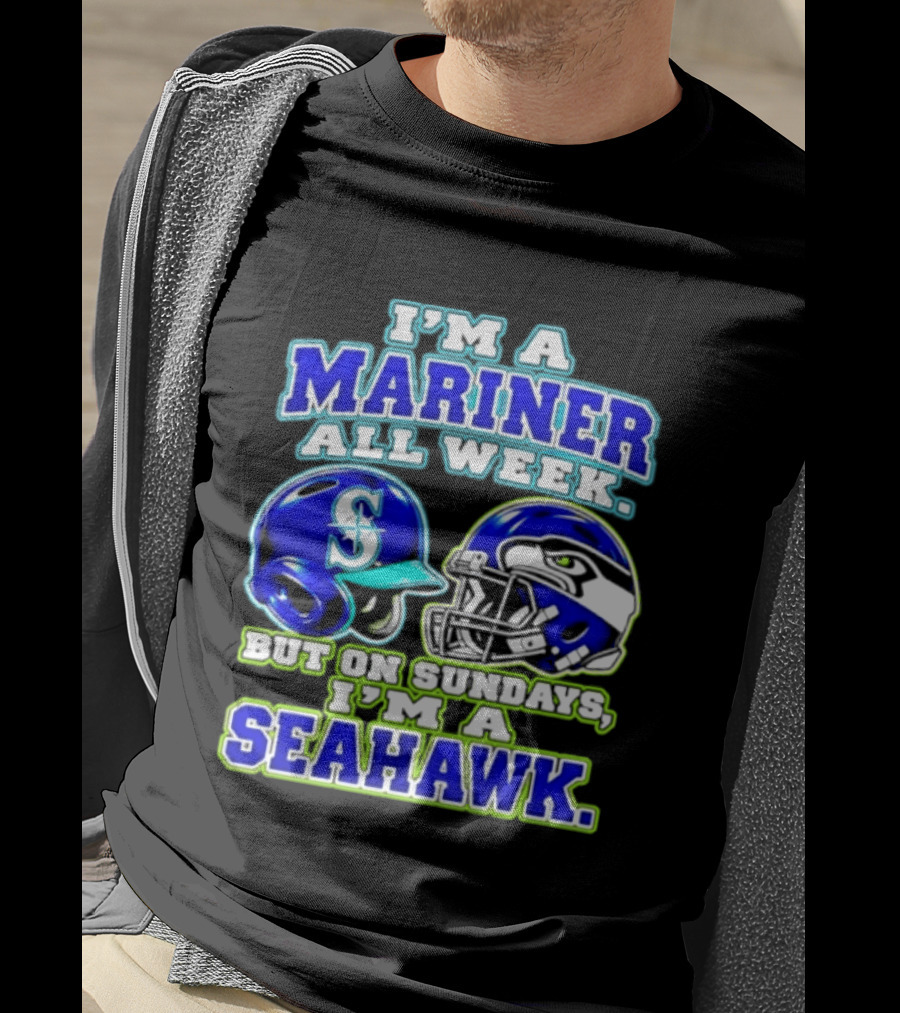 I'm A Mariner All Week But On Sundays I'm A Seahawk T-Shirt