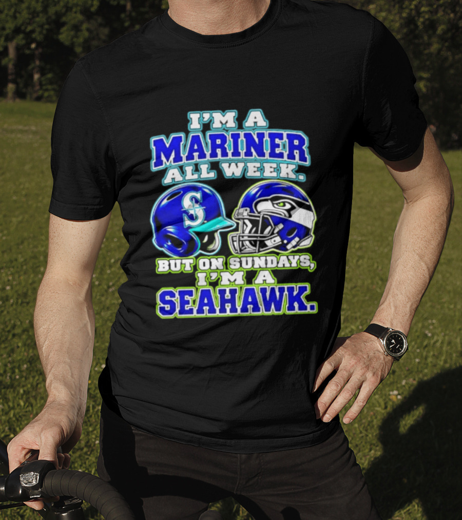 I'm A Mariner All Week But On Sundays I'm A Seahawk T-Shirt