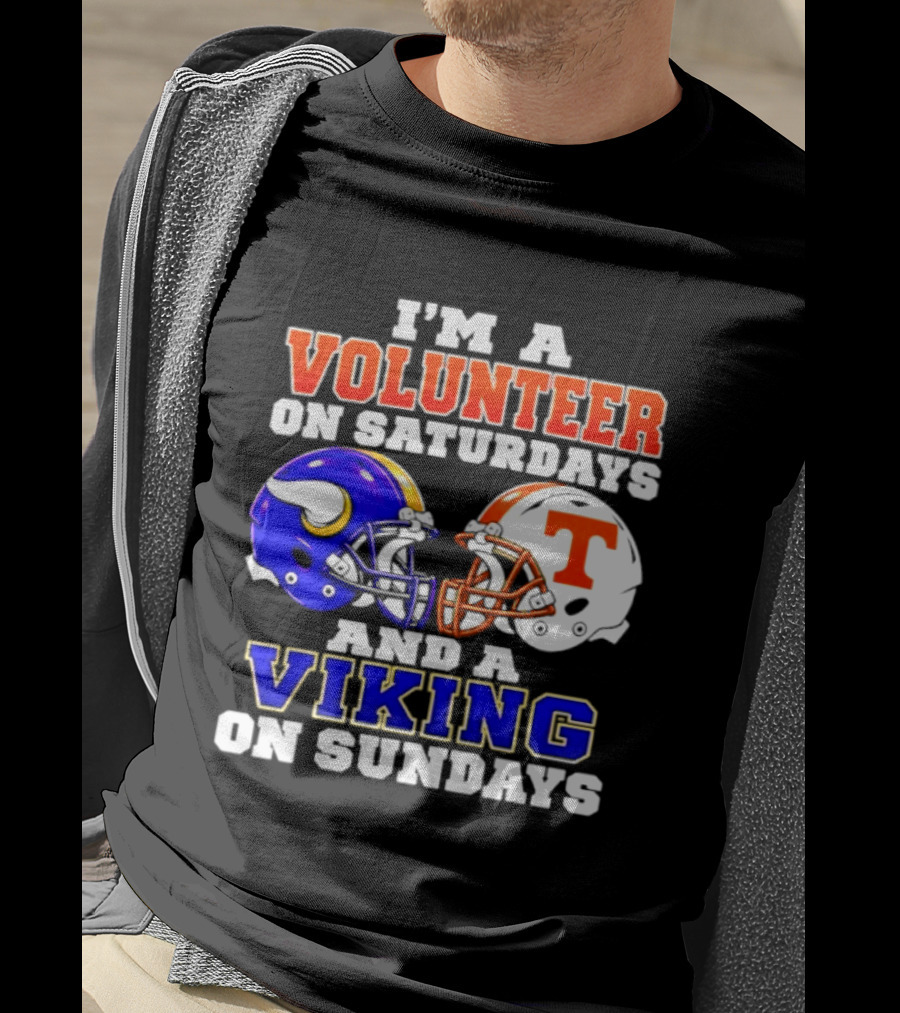 I'm A Volunteer On Saturdays And A Viking On Sundays Helmet Football T-Shirt