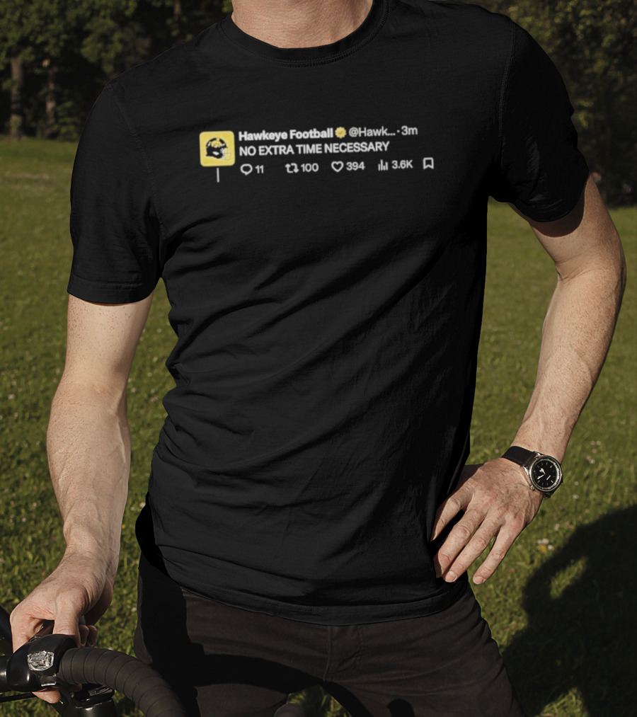 Iowa Hawkeyes No Extra Time Necessary Football NCAA 2026 T-Shirt