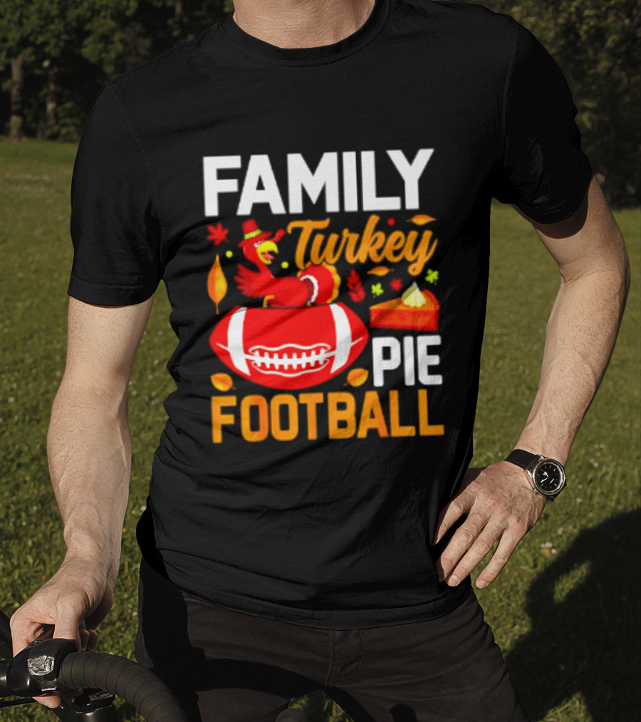 Family Turkey Pie Football Thanksgiving Festive Celebration T-Shirt