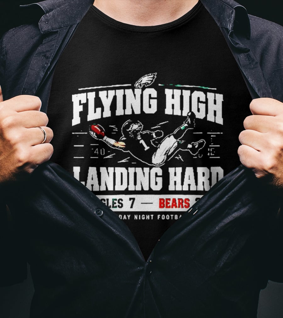 Flying High Landing Hard Eagles 7 Bears 27 Monday Night Football T-Shirt