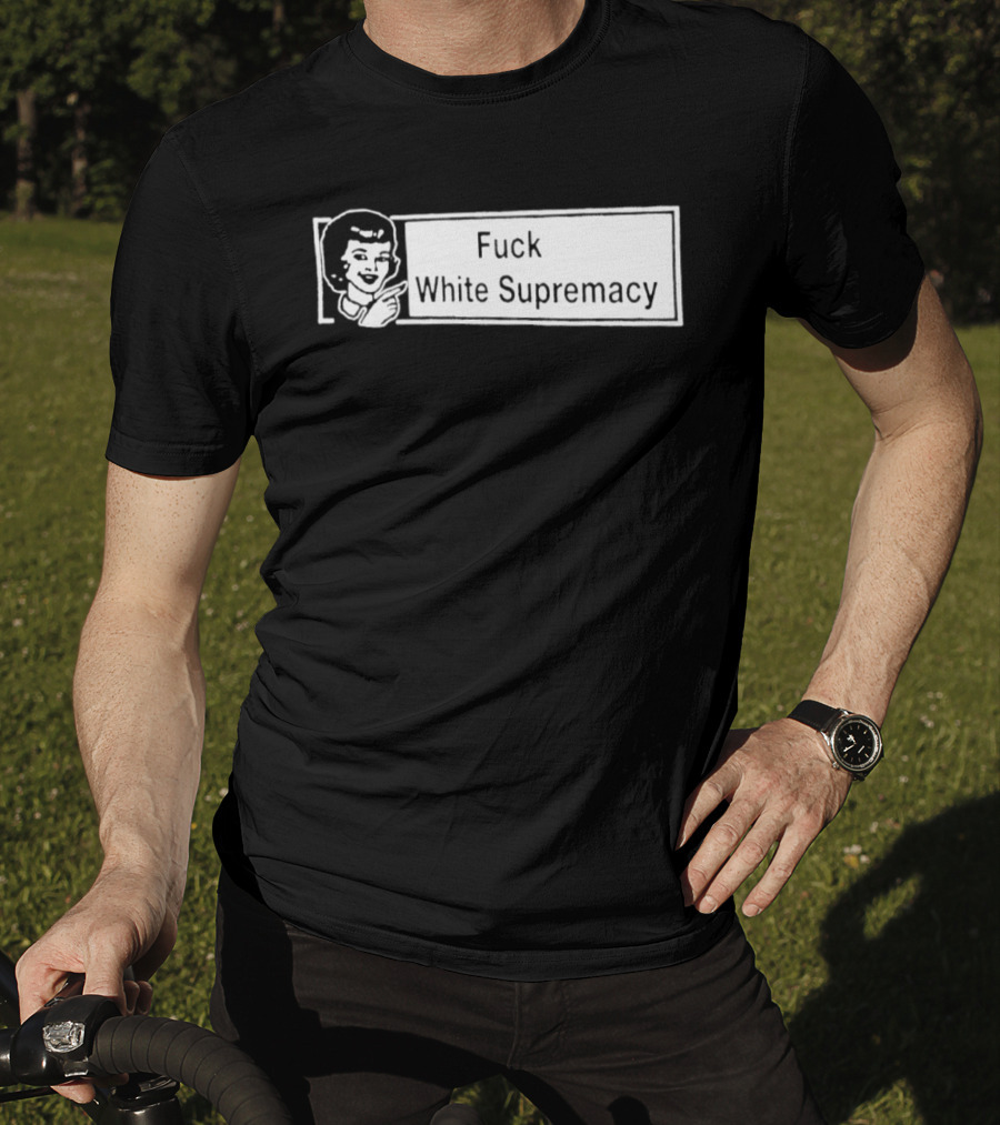 Fuck White Supremacy Antifa Ultras T-Shirt