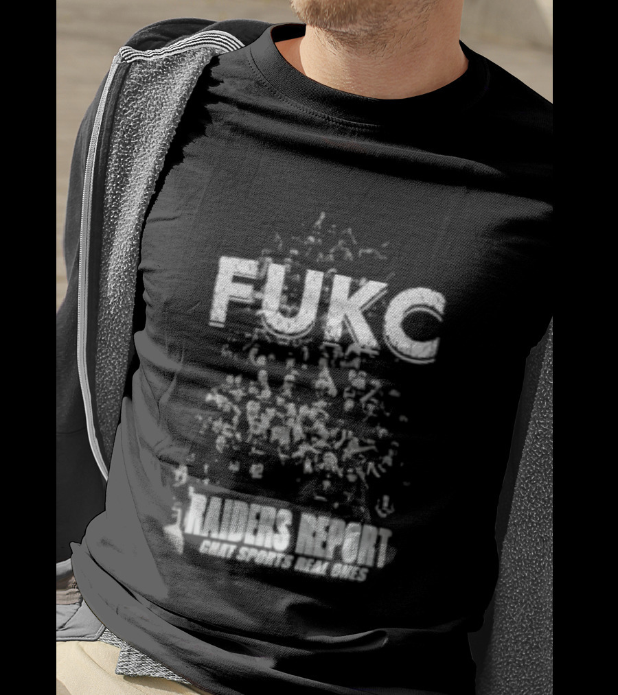 Fukc Raiders Report Chat Sports Real Ones T-Shirt