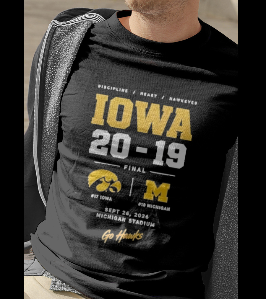 Iowa Hawkeyes Victory NCAA 2026 Vs Michigan Wolverines Final Score 20 19 Sept 26 Michigan Stadium Go Hawks Football Fans T-Shirt
