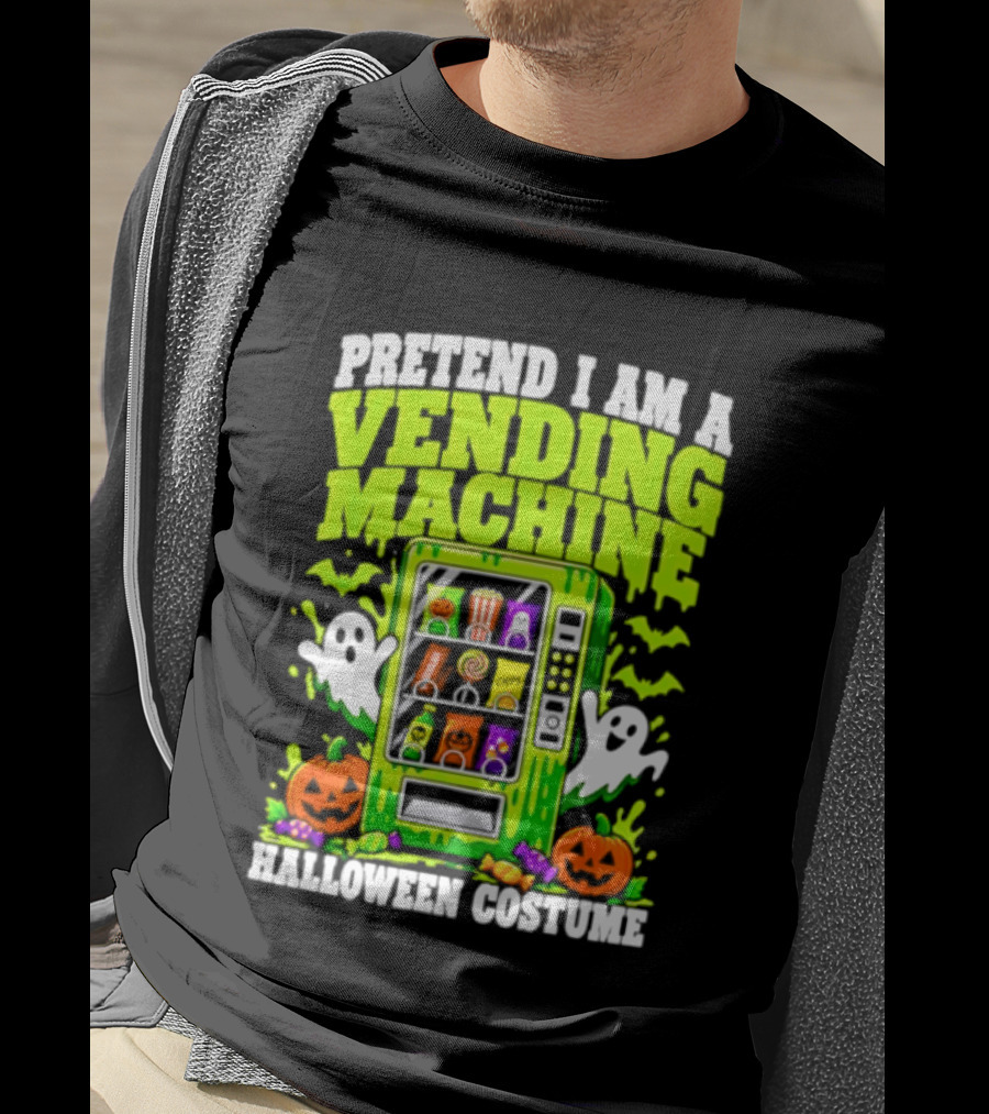 Pretend I Am A Vending Machine Halloween Costume Ghosts Pumpkins Candy Fun T-Shirt