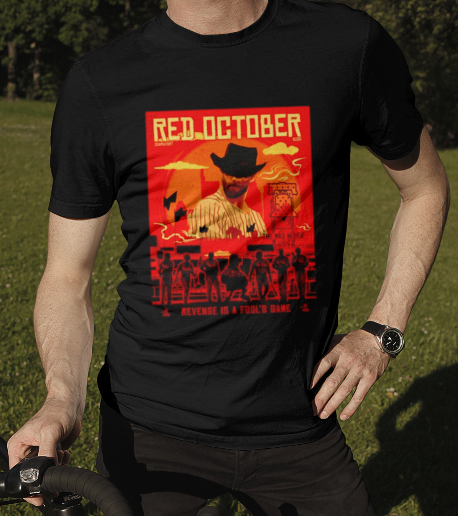 Red October 2026 Philadelphia Phillies Revenge Is A Fool's Game The Mad House T-Shirt
