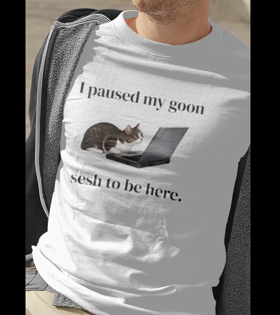 I Paused My Goon Sesh To Be Here Cat Laptop T-Shirt