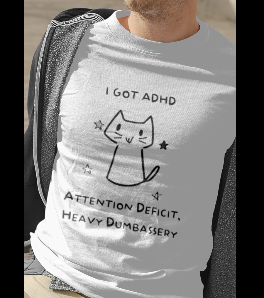 I Got ADHD Attention Deficit Heavy Dumbassery Cat With Stars T-Shirt