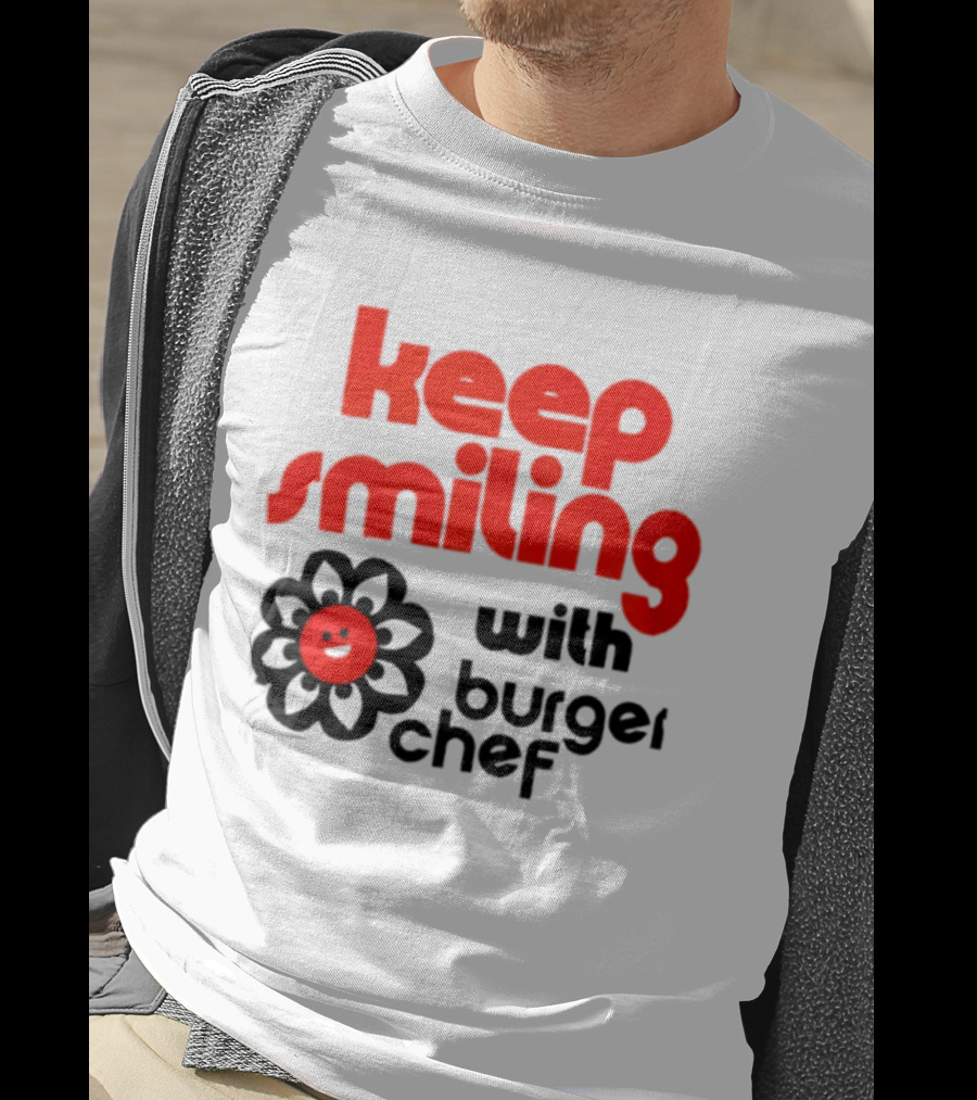 Keep Smiling With Burger Chef Retro Fast Food Nostalgia T-Shirt
