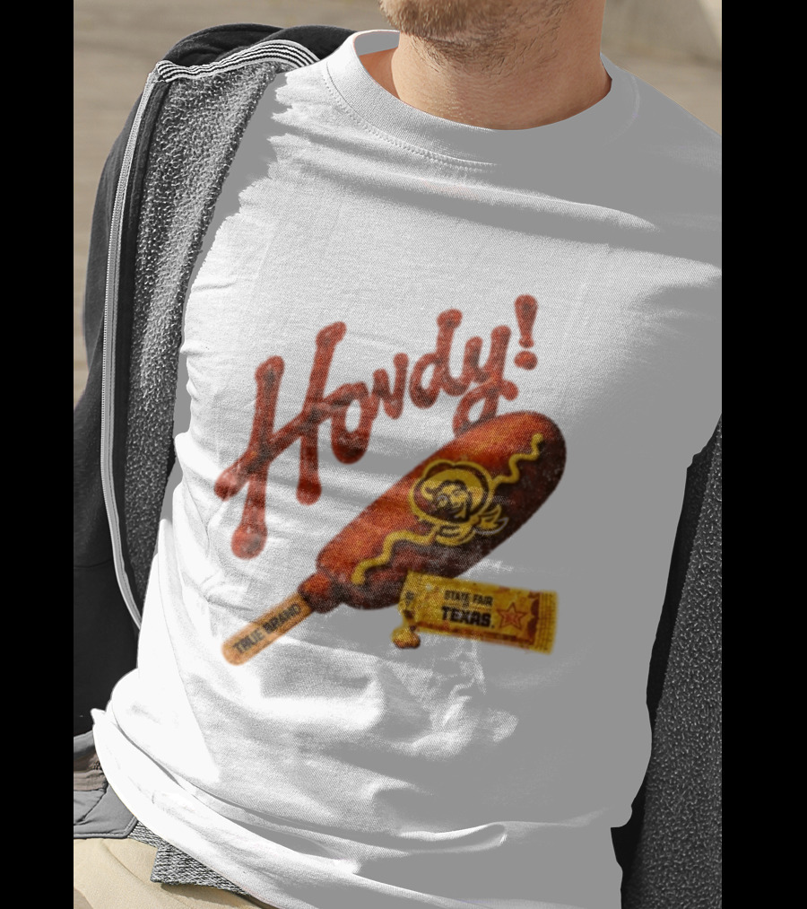 Howdy True Brand Corn Dog State Fair Texas T-Shirt