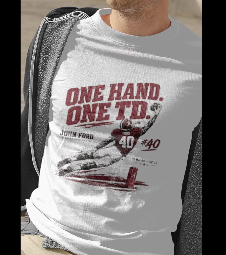 One Hand One TD John Ford Alabama Crimson Tide Bama 49 SC 18 Football Game Day 2026 T-Shirt