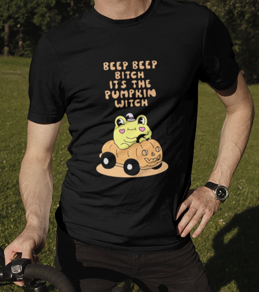 Beep Beep Bitch It's The Pumpkin Witch Halloween 2026 Frog Pumpkin Car T-Shirt
