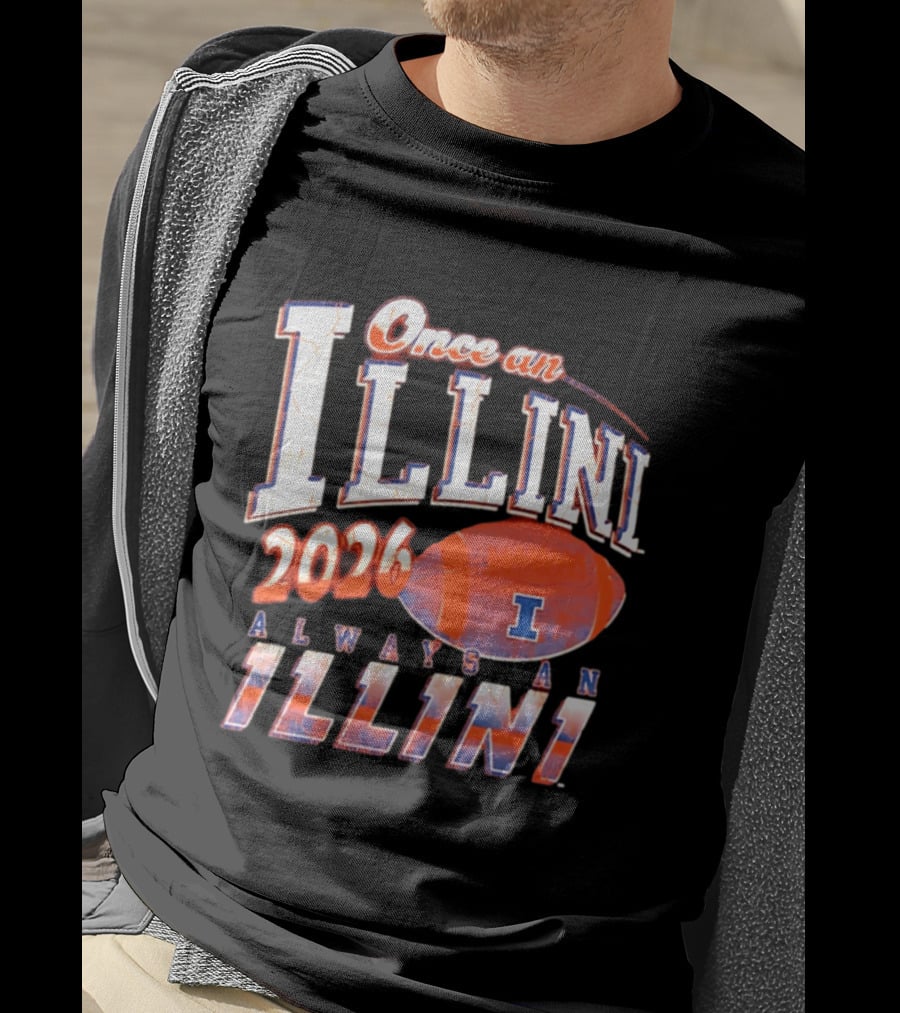 Once An Illini 2026 Always An Illini Football T-Shirt