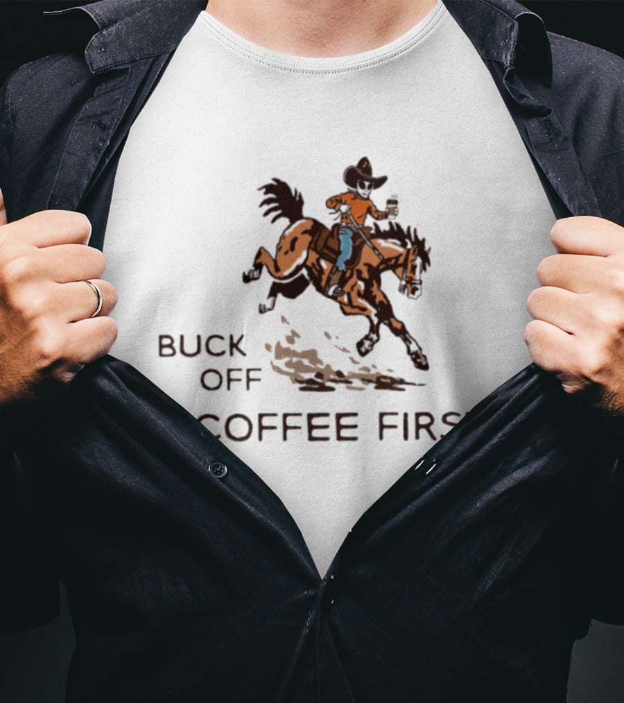 Buck Off Coffee First Alien Cowboy Horse Rider T-Shirt