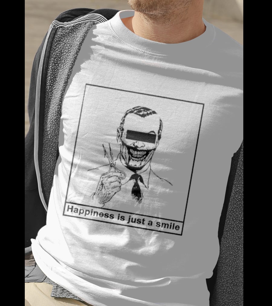 Happiness Is Just A Smile Joker Creepy T-Shirt