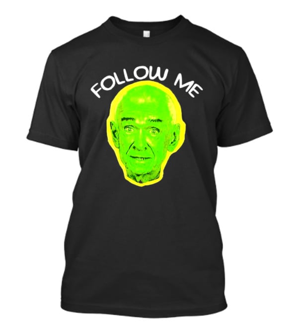 Follow Me Don Rickles Comedian Comedy Legend Neon T-Shirt