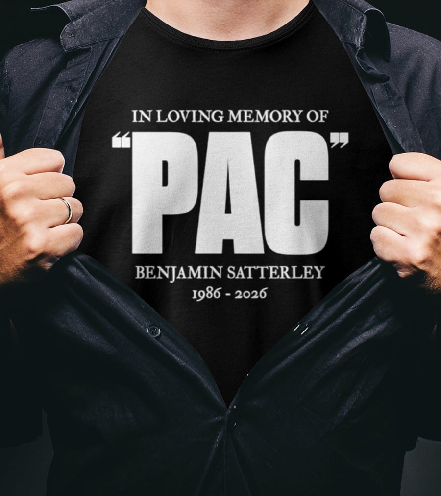 In Loving Memory Of Pac Benjamin Satterley 1986 2026 T-Shirt