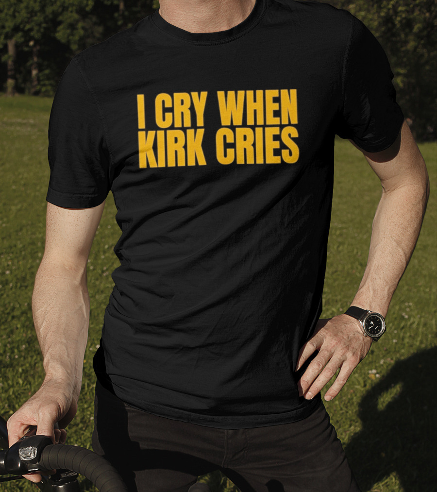 Iowa Hawkeyes I Cry When Kirk Cries T-Shirt