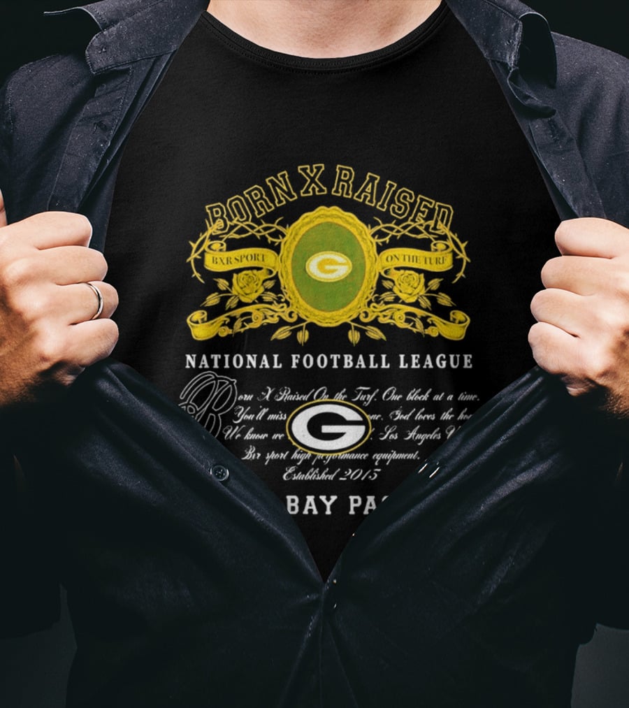 Born X Raised Green Bay Packers National Football League Established 2013 T-Shirt