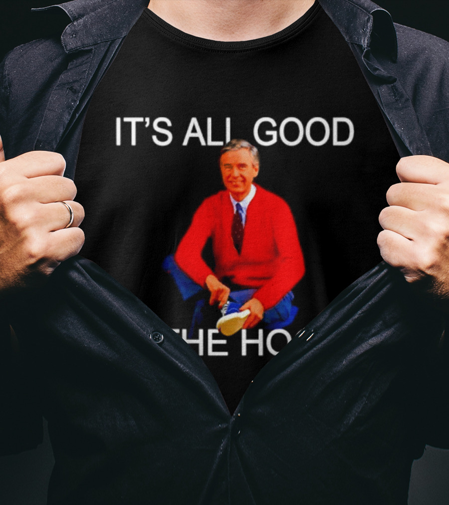 Mr Rogers It's All Good In The Hood Sweater Sitting T-Shirt