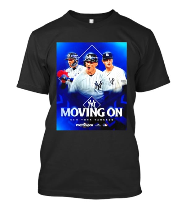 New York Yankees Moving On 2026 MLB Postseason T-Shirt