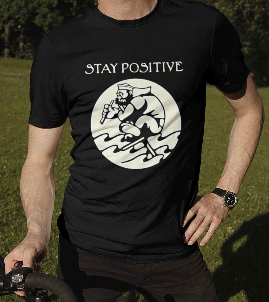 Stay Positive Sailor Nautical Cartoon Character Riding Waves T-Shirt