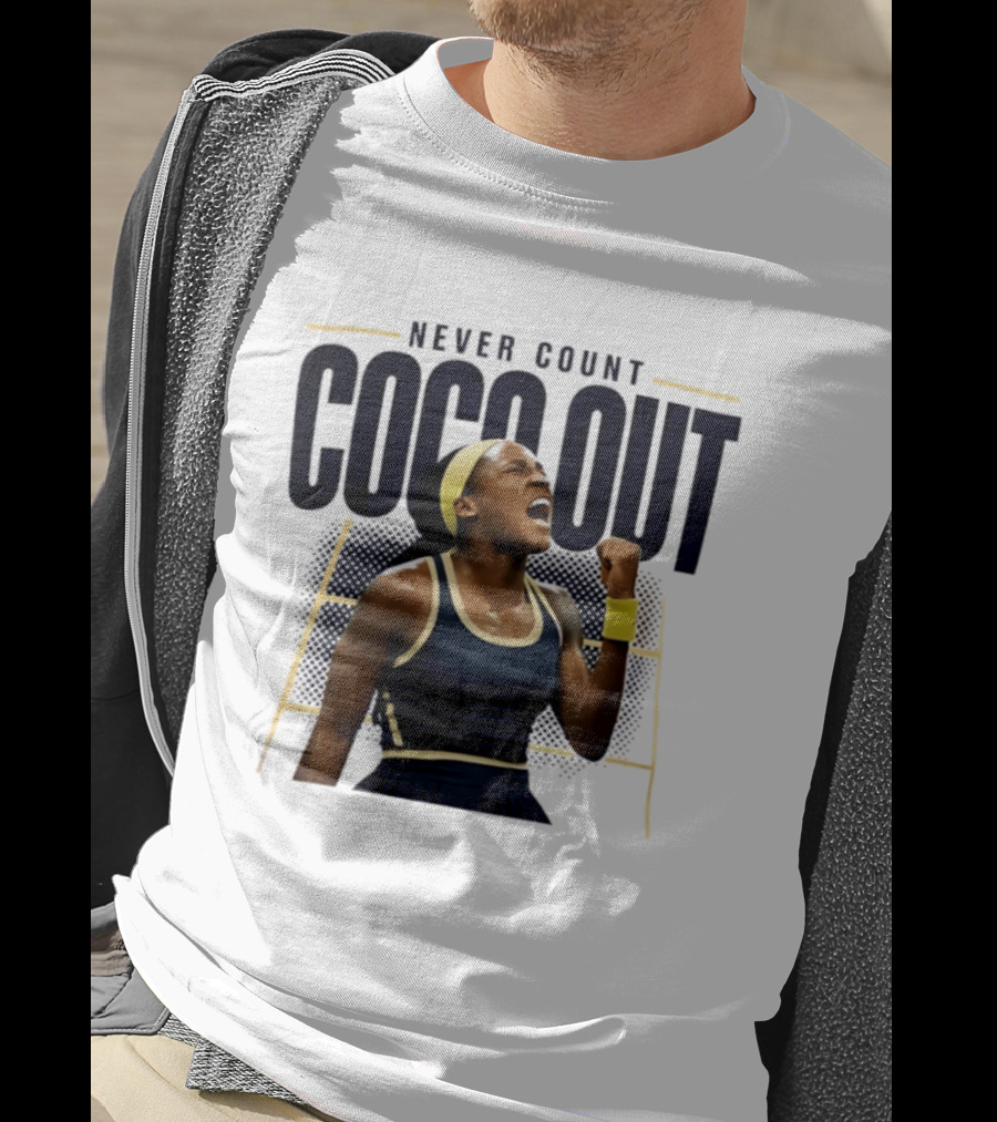 Never Count Coco Gauff Out Tennis Victory 2026 T-Shirt