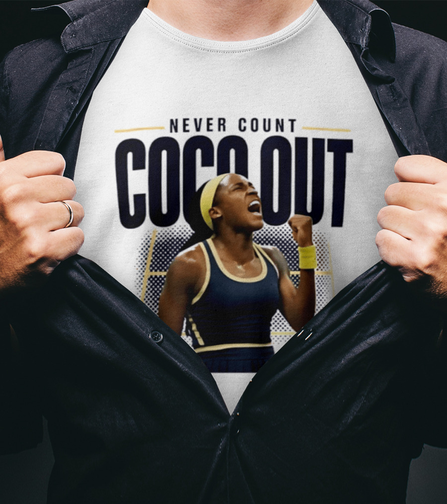 Never Count Coco Gauff Out Tennis Victory 2026 T-Shirt