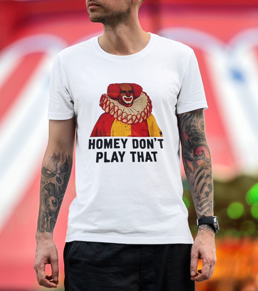 Homey The Clown Homey Don't Play That Vintage Iconic Comedy T-Shirt