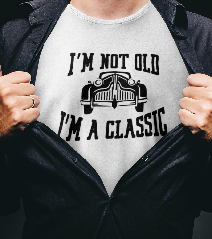 I'm Not Old I'm A Classic Car Vintage Retro Car Lover T-Shirt
