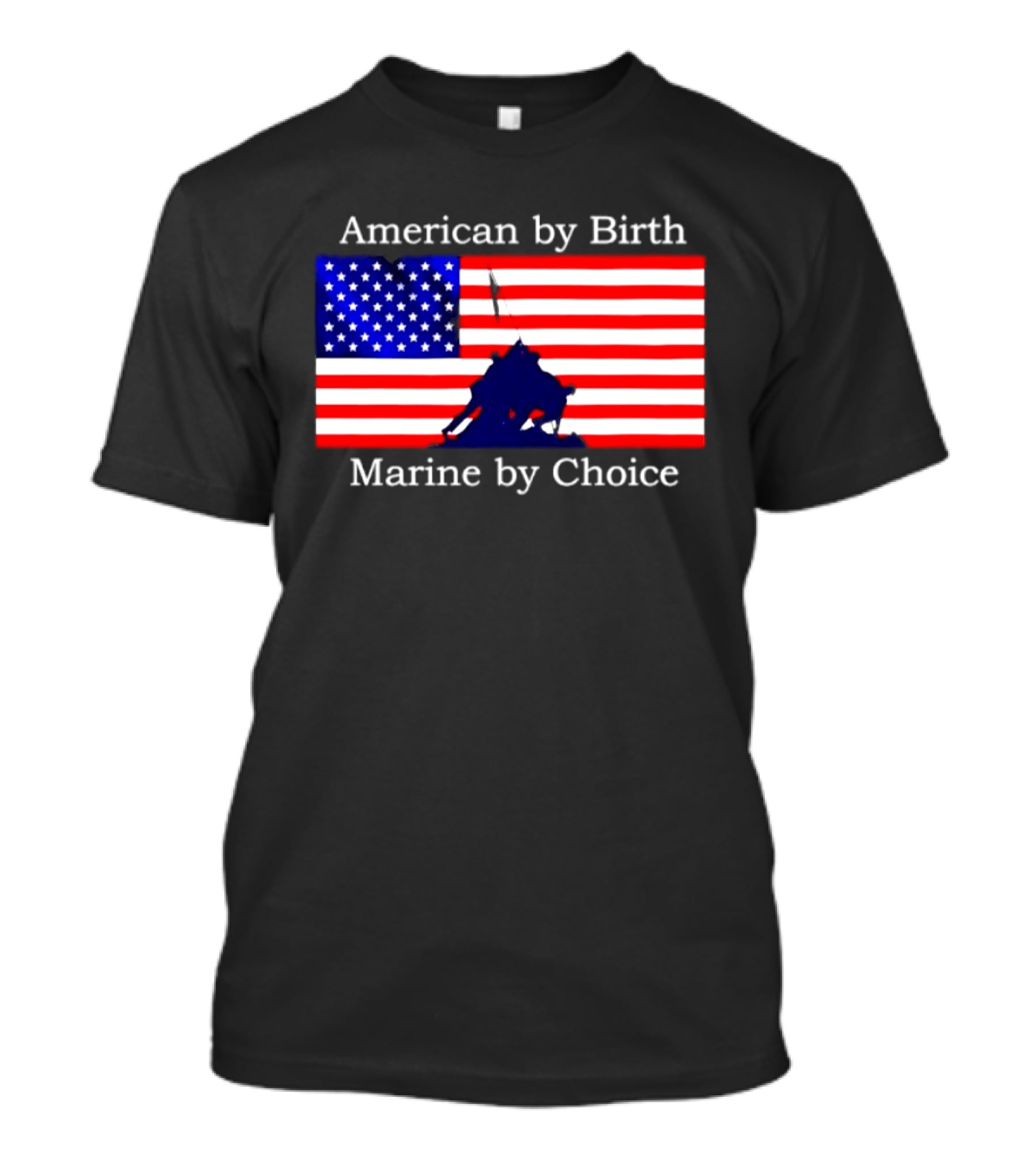 American By Birth Marine By Choice Iwo Jima USMC Flag T-Shirt