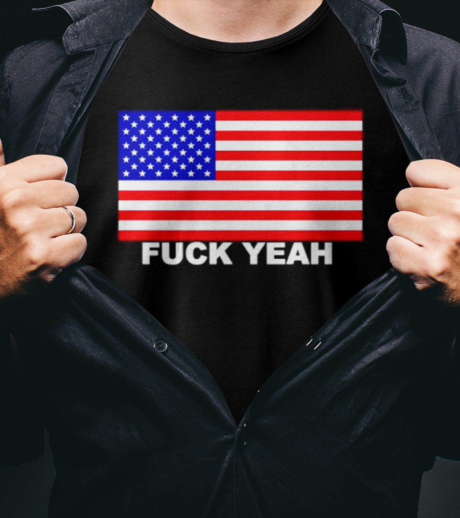 Fuck Yeah American Flag USA Patriotic T-Shirt