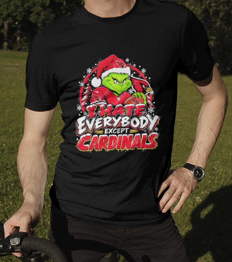 Arizona Cardinals Grinch I Hate Everybody Except Cardinals Fans Christmas Holiday T-Shirt