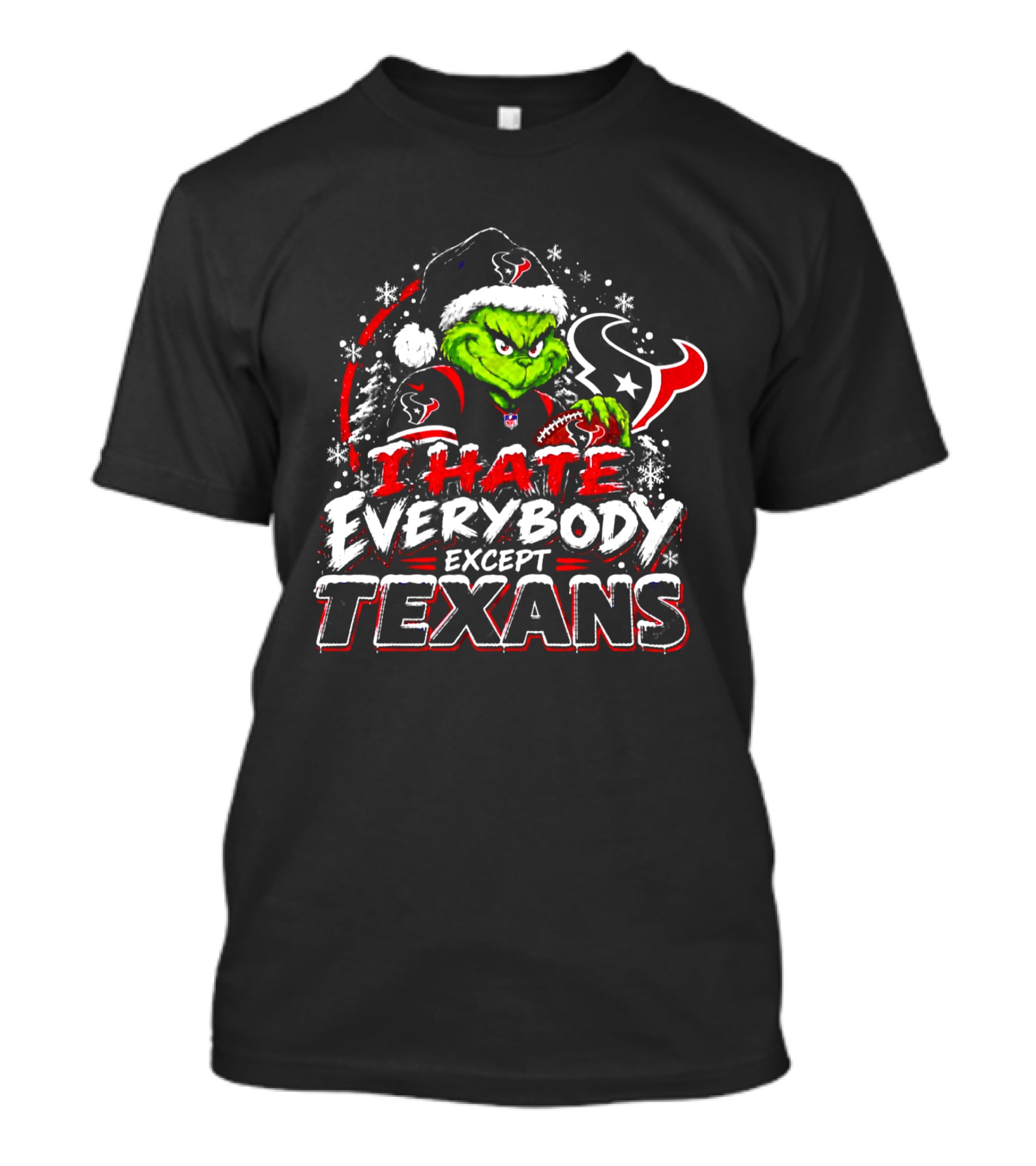 Houston Texans Grinch I Hate Everybody Except Texans Fans Holiday Christmas T-Shirt