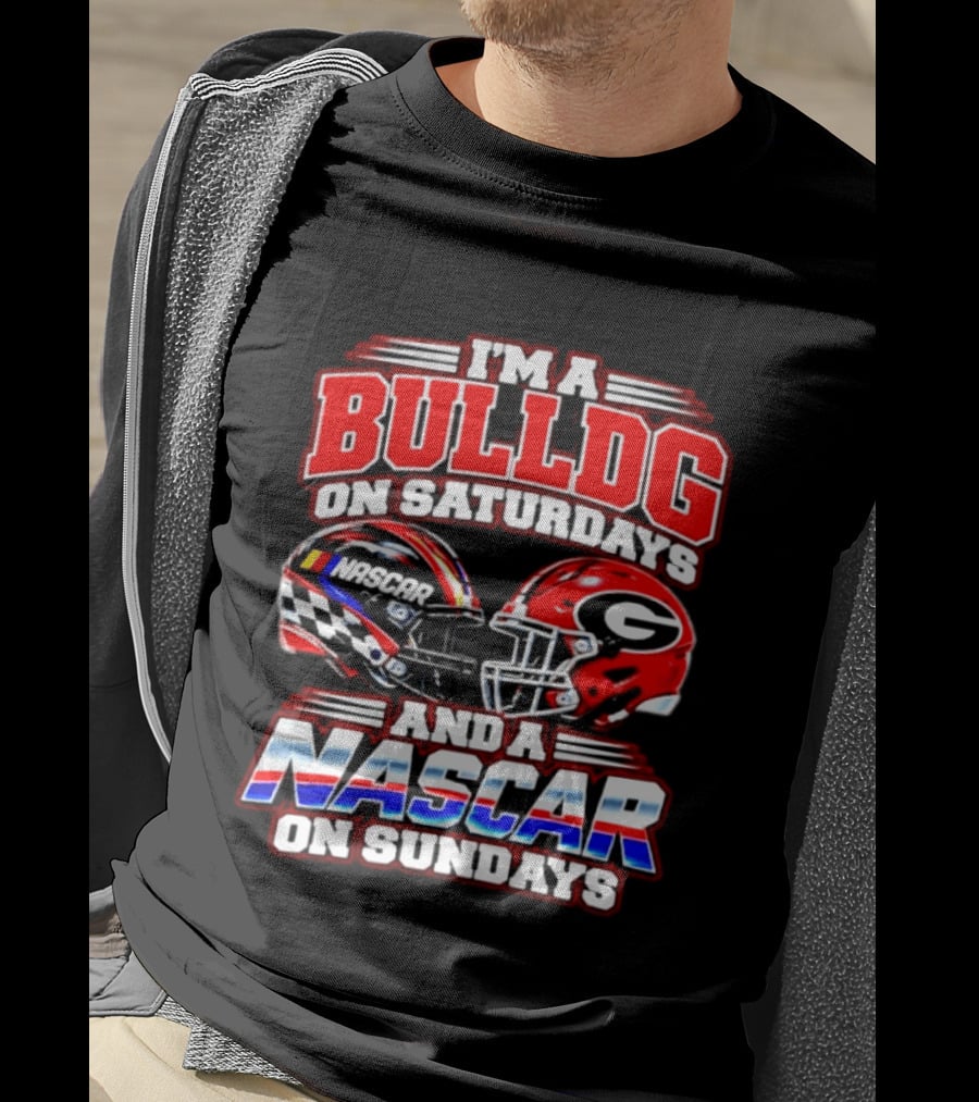 I'm A Bulldog On Saturdays And A NASCAR On Sundays Helmet T-Shirt