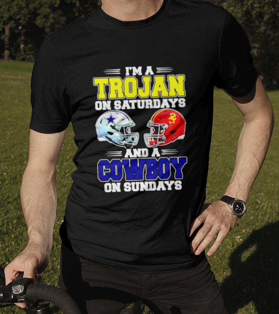 I'm A Trojan On Saturdays And A Cowboy On Sundays Helmet Football T-Shirt