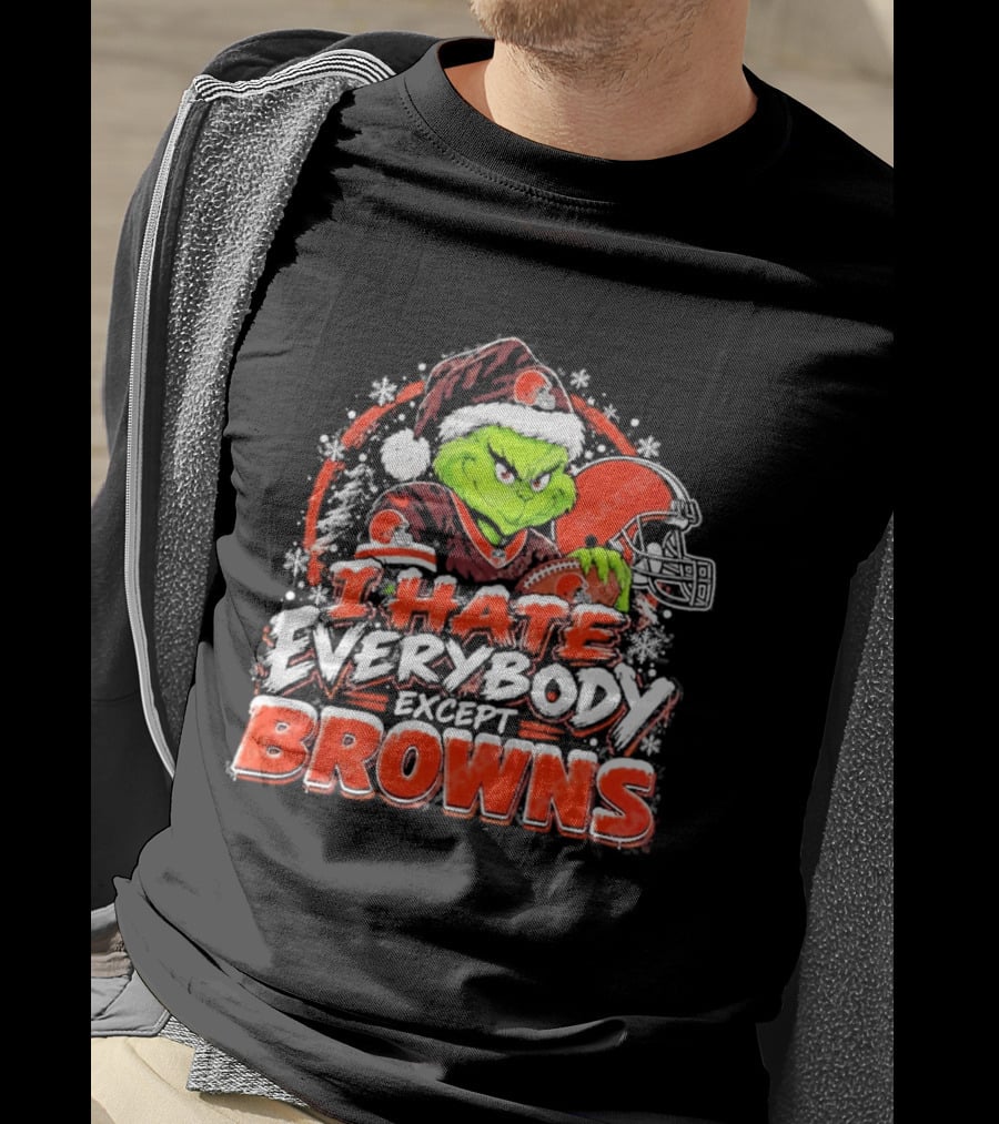 Cleveland Browns Grinch I Hate Everybody Except Browns Fans Christmas Holiday T-Shirt
