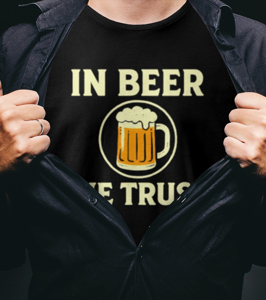 In Beer We Trust Drinking Alcohol Pub T-Shirt