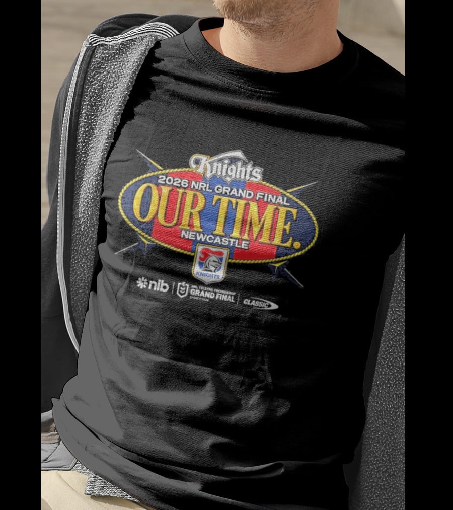 2026 NRL Grand Final Newcastle Knights Our Time T-Shirt
