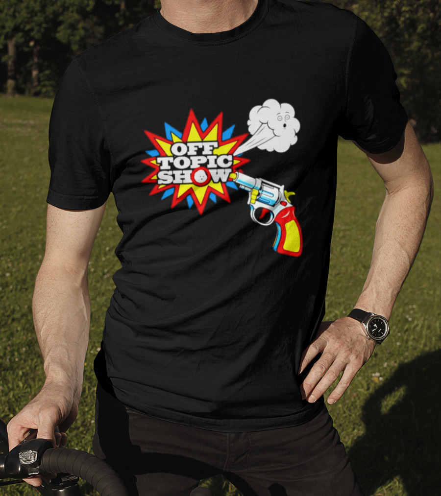 Off Topic Show Podcast Comedy Entertainment Exploding Gun T-Shirt