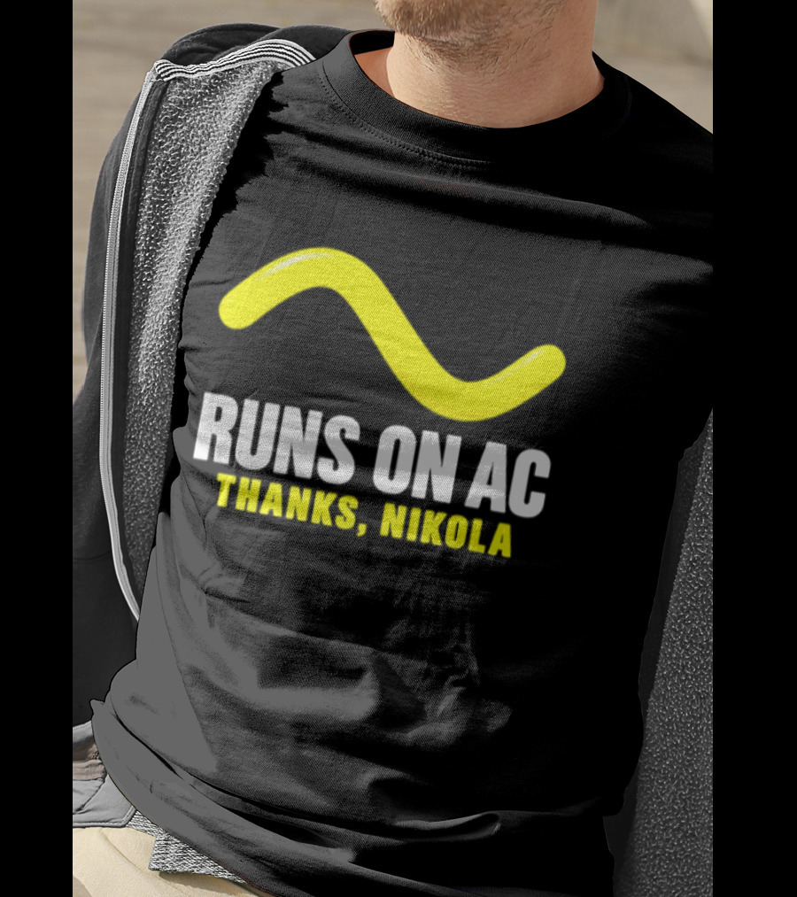 Runs On AC Thanks Nikola Alternating Current Wave T-Shirt