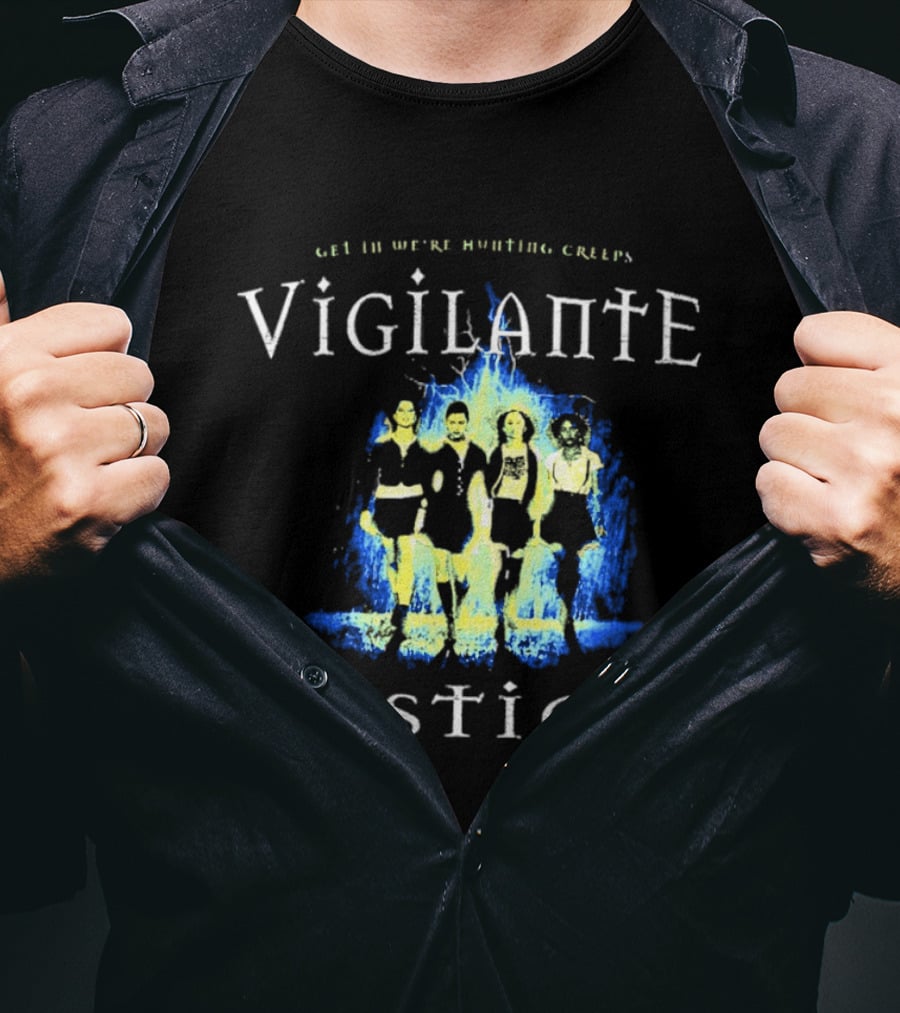 Vigilante Justice Get In We Are Hunting Creeps The Craft Movie T-Shirt