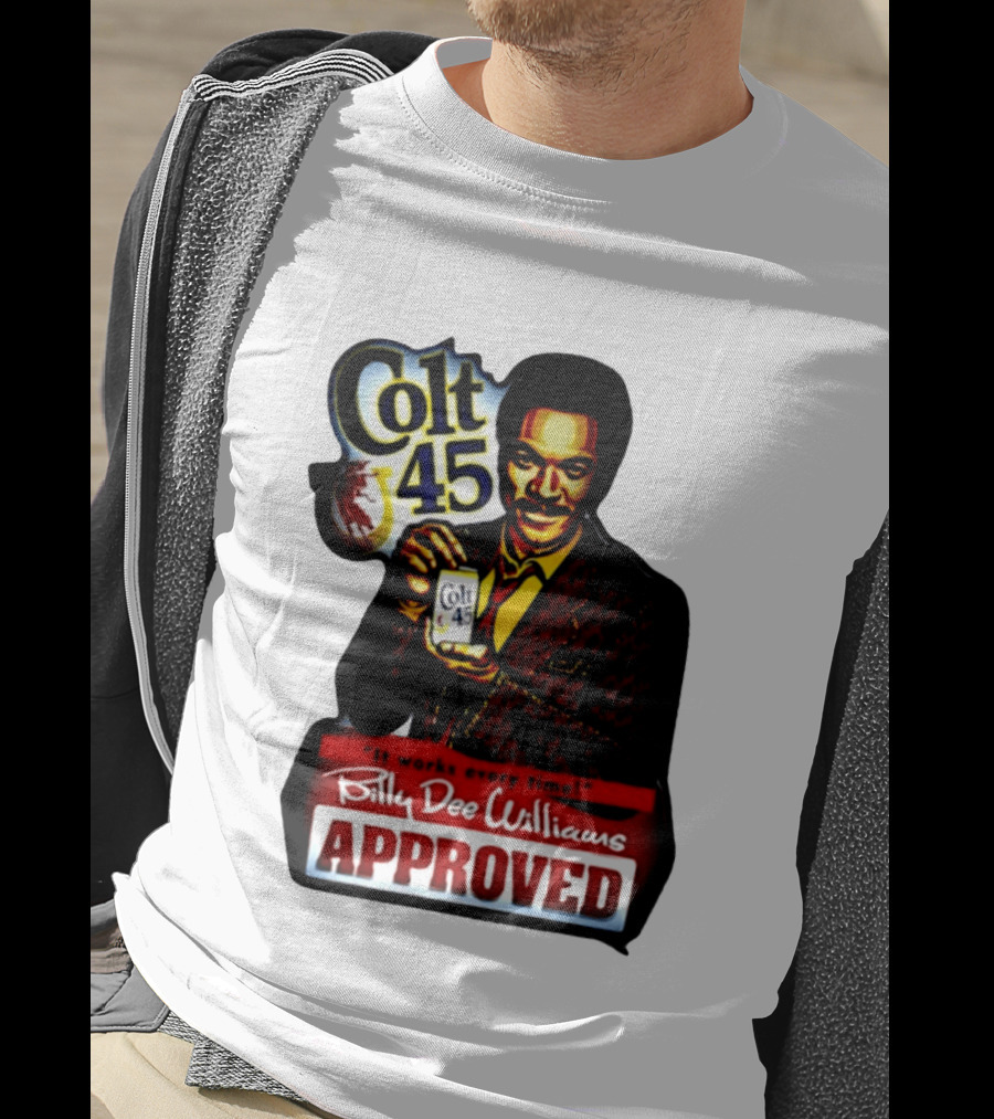 Billy Dee Williams Colt 45 It Works Every Time Approved T-Shirt