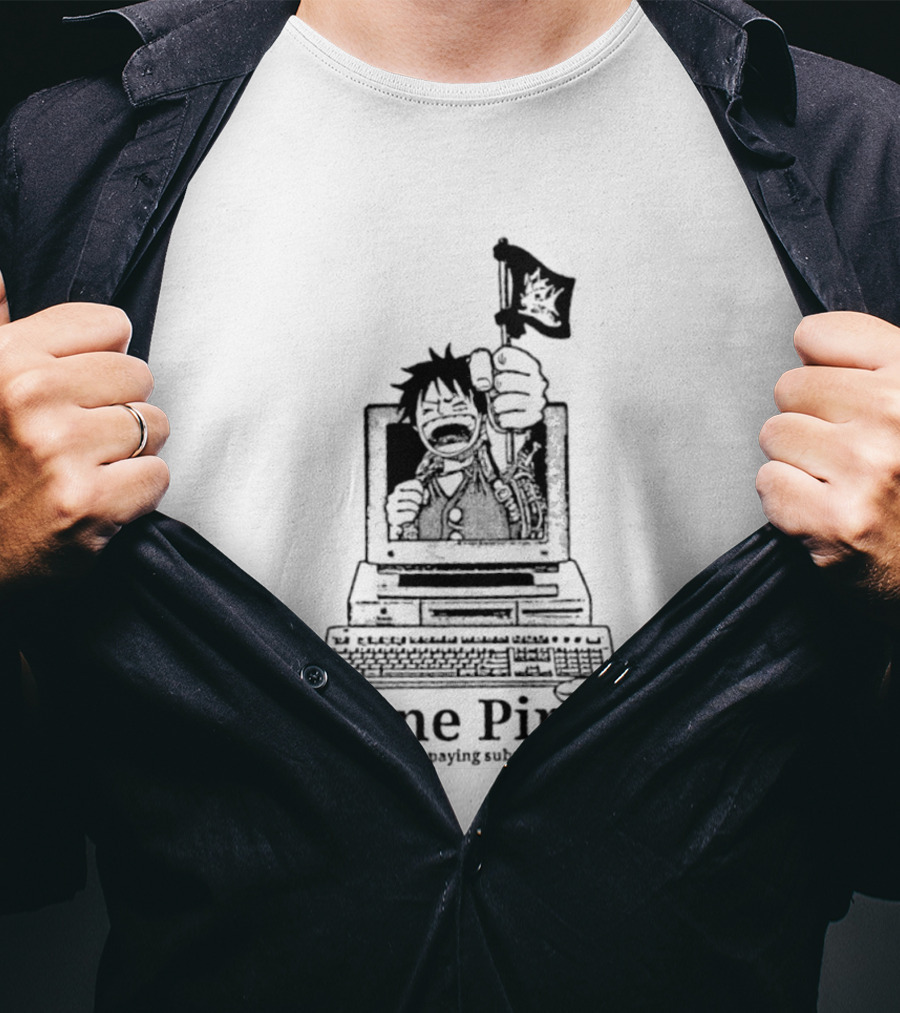 Luffy Online Piracy Because Fuck Paying Subscription Fees T-Shirt